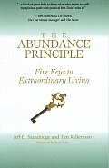 The Abundance Principle: Five Keys to Extraordinary Living