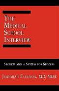 Medical School Interview Secrets & a System for Success