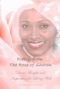 Poetry from the Rose of Sharon: Divine Thoughts and Inspirations for Living Well