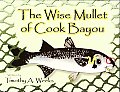 Wise Mullet Of Cook Bayou