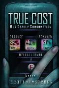 True Cost - Our Deadly Consumption