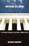 National Religion: A Presbyterian Political Manifesto