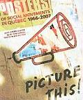 Picture This 659 Posters of Social Movements in Quebec 1966 2007