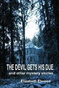 The Devil Gets His Due and Other Mystery Stories