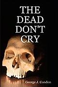The Dead Don't Cry