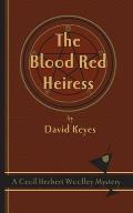 The Blood Red Heiress: A Cecil Herbert Woolley Mystery