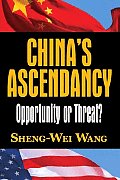 Chinas Ascendacy Opportunity Or Threat