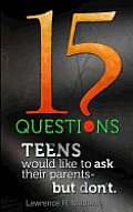 15 Questions Teens Would Like To Ask Their Parents But Don't