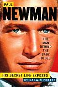 Paul Newman Man Behind The Baby Blues