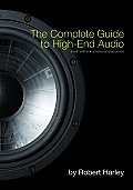 Complete Guide to High End Audio 4th Edition