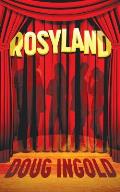 Rosyland: A Novel in III Acts