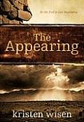 The Appearing: In the End Is Our Beginning