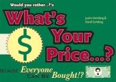 Would You Rather...?'S What's Your Price?: Because Everyone Can Be Bought!?