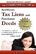 Complete Guide to Real Estate Tax Liens & Foreclosure Deeds Learn in 7 Days Investing Without Losing Series