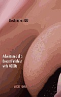Destination DD Adventures of a Breast Fetishist with 40dds