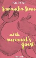 Samantha Stone and the Mermaid's Quest