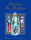 Celebrate St Nicholas A Collection of Hand Painted Santas