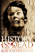 History Is Dead A Zombie Anthology