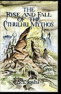 Rise & Fall of the Cthulhu Mythos