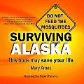 Surviving Alaska: This Book May Save Your Life