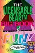 Licensable Bear tm Big Book of Officially Licensed Fun