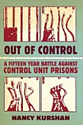 Out of Control: A Fifteen-Year Battle Against Control Unit Prisons