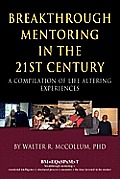 Breakthrough Mentoring in the 21st Century: A Compilation of Life Altering Experiences