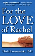 For the Love of Rachel: A Father's Story