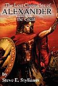 The Lost Chronicles of Alexander the Great (Revised Edition)