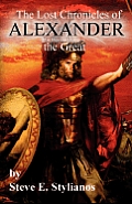The Lost Chronicles of Alexander the Great Revised Edition