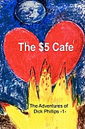 The Adventures of Dick Phillips: -1- Escapade at the $5 Cafe