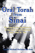 Oral Torah from Sinai: The Case for the Authenticity of the Oral Torah