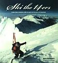Ski the 14ers: A Visual Tribute to Colorado's 14,000-Foot Peaks from the Eyes of a Ski Mountaineer
