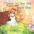 Change Is Okay with Kacie Shay