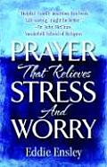 Prayer That Relieves Stress & Worry