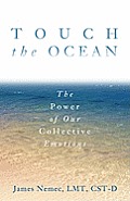 Touch the Ocean The Power of Collective Emotions