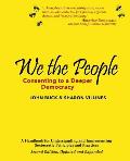 We the People: Consenting to a Deeper Democracy