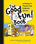 Good Fun Book 12 Months of Parties That Celebrate Service