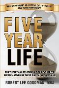 Five Year Life: 82 Question Quiz To Make Sure Your Life Planning And Your Career Planning Are Congruent