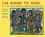 I'm Going to Sing, Black American Spirituals, Volume Two: Volume 2
