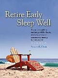 Retire Early Sleep Well: A Practical Guide to Modern Portfolio Theory, Asset Allocation and Retirement Planning in Plain English, Second Editio