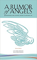 A Rumor of Angels: Quotations for Living, Dying & Letting Go