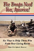 Troops Need You America 2nd Edition Rev & Update