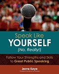 Speak Like Yourself No Really