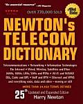 Newtons Telecom Dictionary 25th Edition