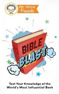 Mr. Trivia Presents: Bible Blast: Test Your Knowledge of the World's Most Influential Book