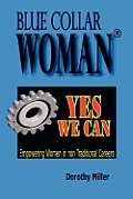 Blue Collar Woman(R): Yes We Can