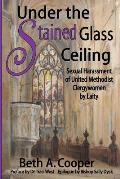 Under the Stained Glass Ceiling: Sexual Harassment of United Methodist Clergywomen by Laity