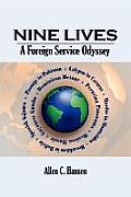 Nine Lives: A Foreign Service Odyssey