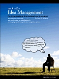 The A to Z of Idea Management for Organizational Improvement and Innovation 3rd Edition